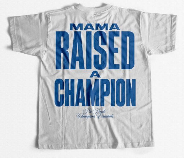 PLAYERA MAMA RAISED A CHAMPION.