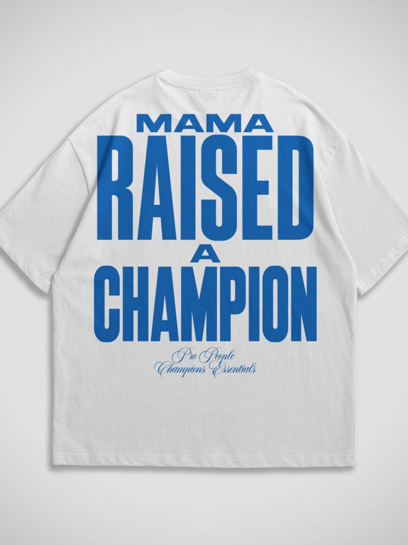 MAMA-RAISE-OVER-1-scaled-1.jpg OVERSIZED MAMA RAISED A CHAMPION
